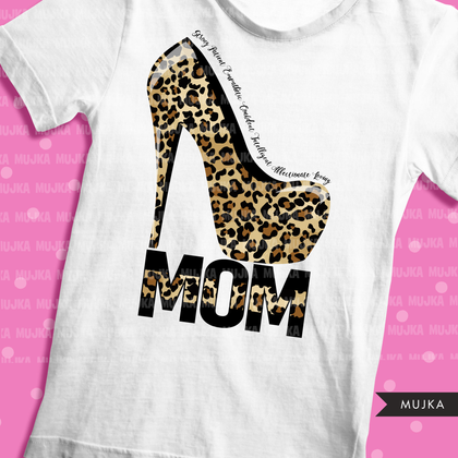 Leopard Mom life png, leopard mum sublimation designs download digital, sapato de salto alto Shirt Png, designs de dia das mães para downloads cricut