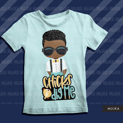 Easter PNG digital, Chicks dig me Printable HTV sublimation image transfer clipart, t-shirt Afro black boy graphics