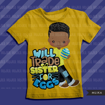 Easter PNG digital, Will trade sister for eggs Printable HTV sublimation image transfer clipart, t-shirt Afro black boy graphics