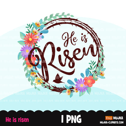 He is Risen clipart, Easter sublimation designs digital download, Easter shirt, Christian Shirt Png, PNG files for cricut downloads