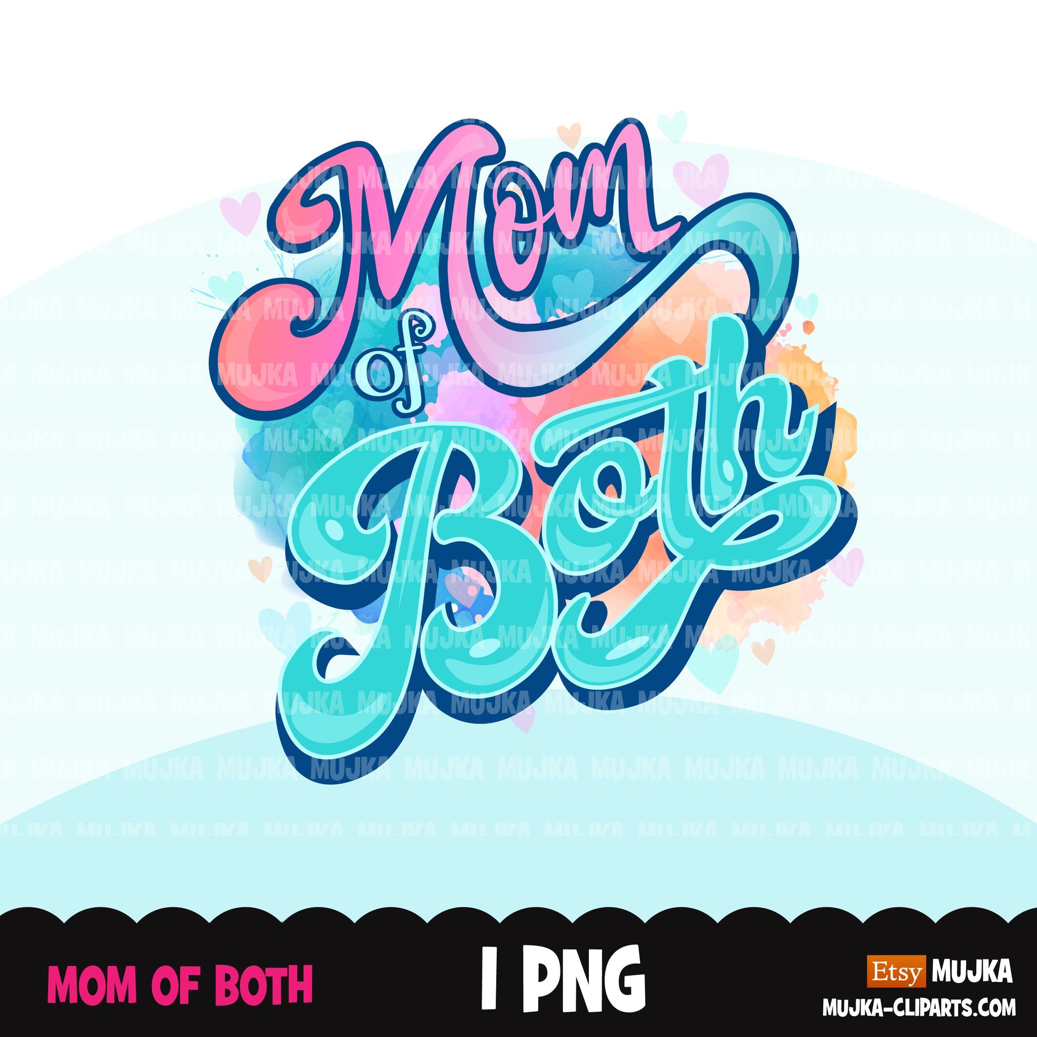 Mom of both, mom of life sublimation designs digital download,  Mom of all Shirt Png, mothers day designs for cricut, png mom clipart