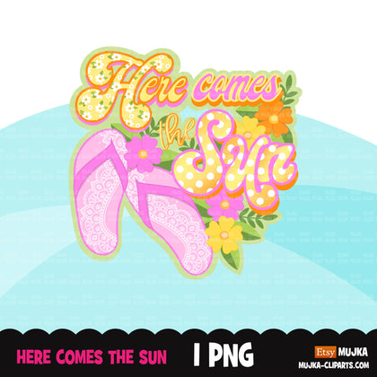 Summer clipart, here comes the sun sublimation designs digital download, summer vibes png, summer shirt digital download for cricut