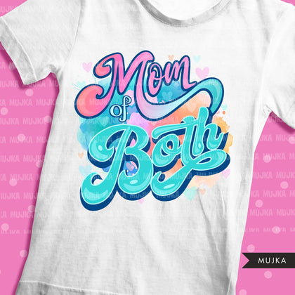 Mom of both, mom of life sublimation designs digital download,  Mom of all Shirt Png, mothers day designs for cricut, png mom clipart