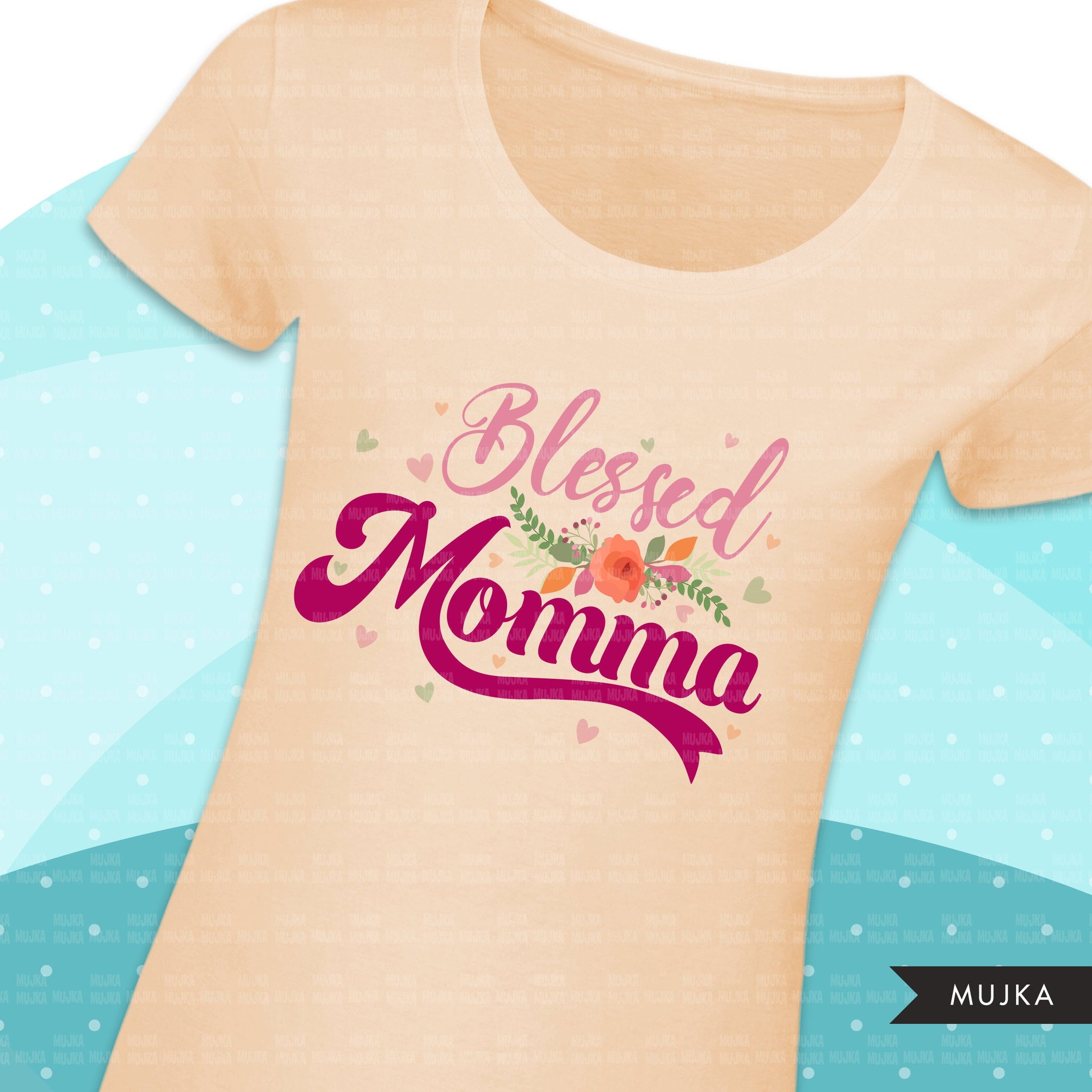 Blessed Momma clipart, blessed mom sublimation designs digital download, blessed mom Shirt designs, mothers day designs for cricut downloads