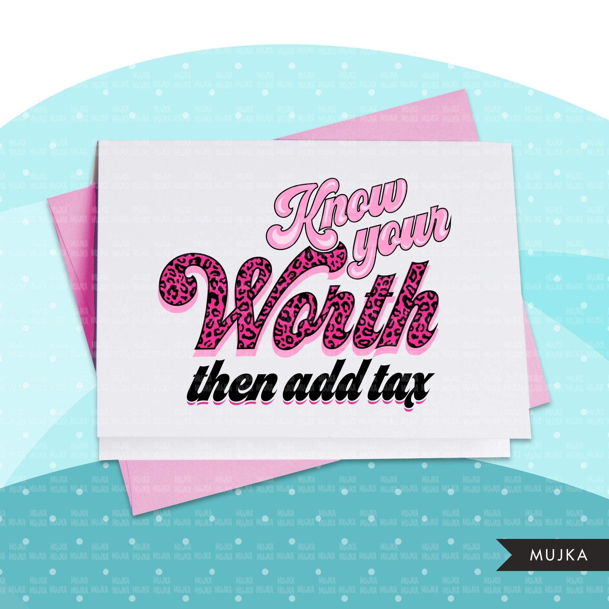 Know your worth add tax, know your worth clipart, empowering sublimation designs digital download, pink leopard, pink cheetah print png