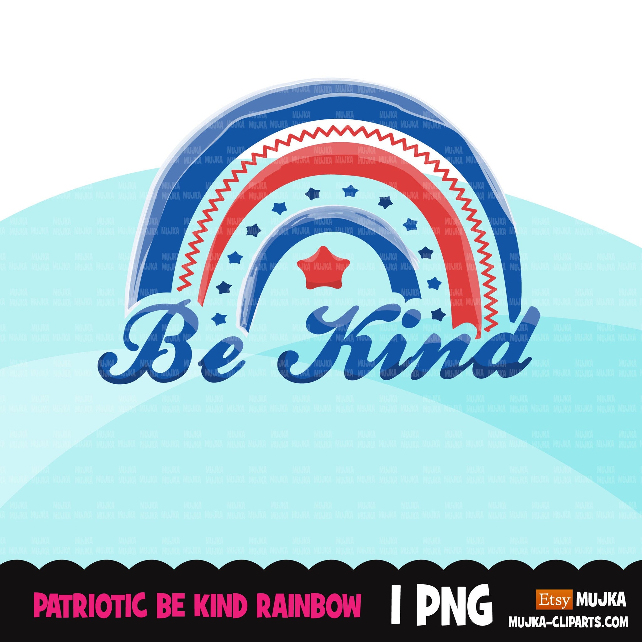 4th of July rainbow clipart, Be Kind Patriotic sublimation designs download, patriotic rainbow png, rainbow graphics, American flag PNG