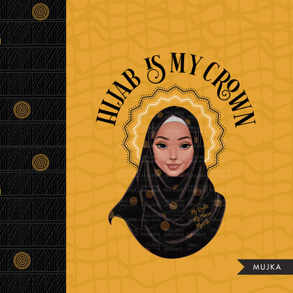 Hijab is my Crown PNG, Muslim woman clipart, living my best life sublimation designs, Muslim headscarf, Islamic graphics, pod ready png, religious