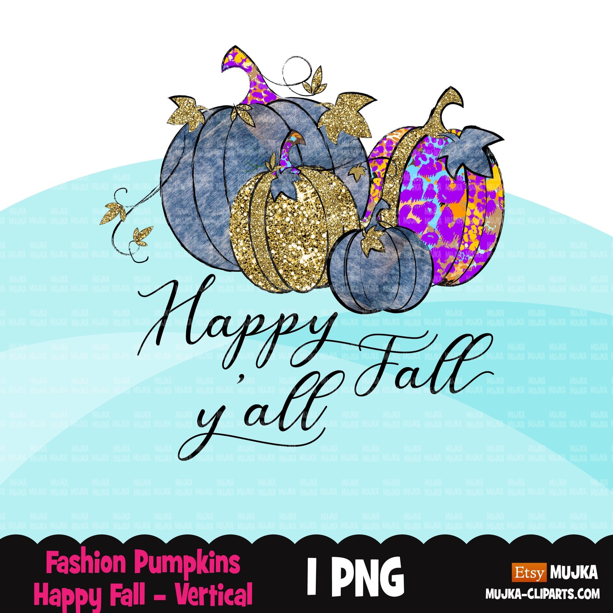 Happy Fall y'all png, denim pumpkins sublimation designs digital download, fall pumpkins, fall shirt designs, gold glitter pumpkin graphics