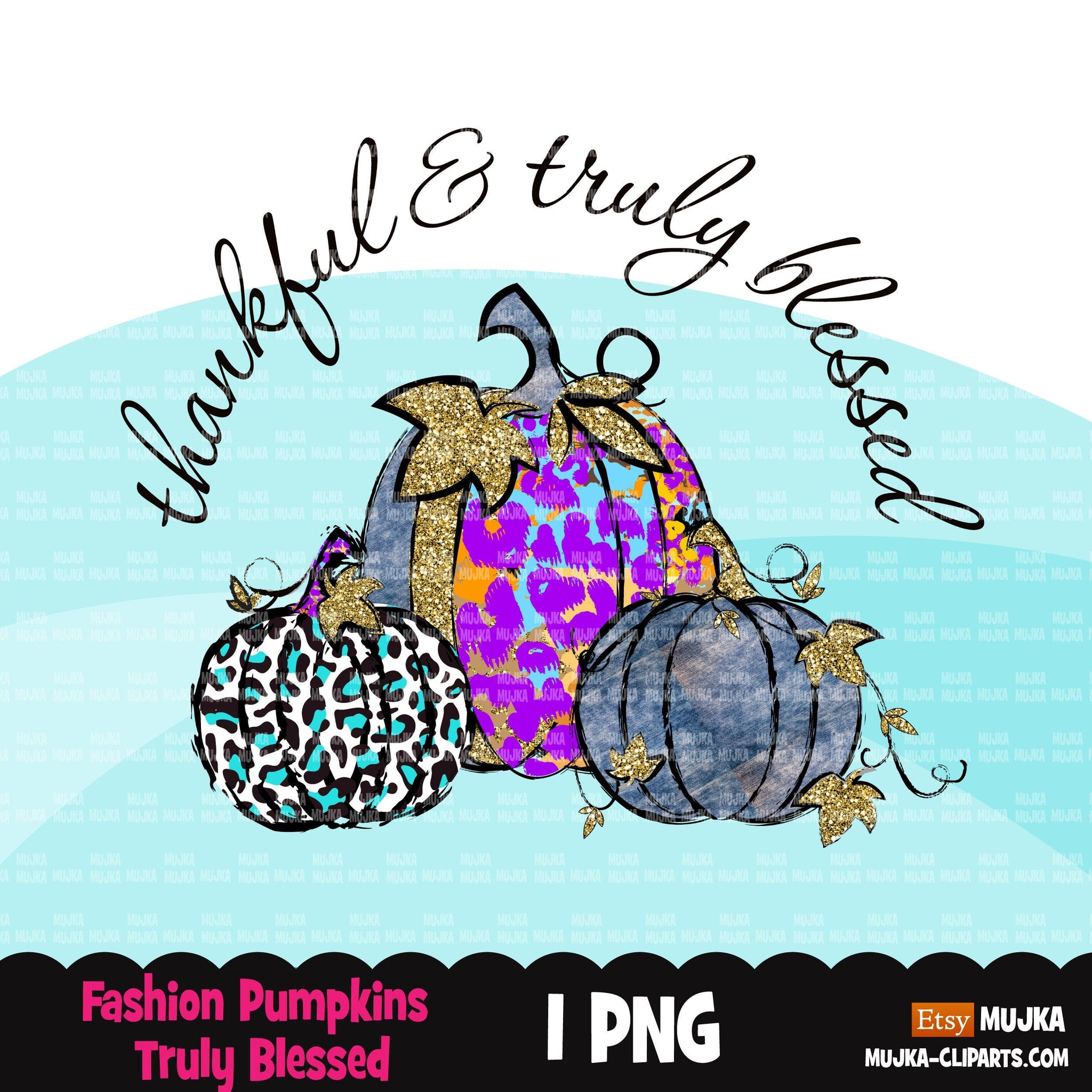 Thankful & truly blessed pumpkins png, denim pumpkins sublimation designs digital download, blue leopard pumpkins, fall shirt designs