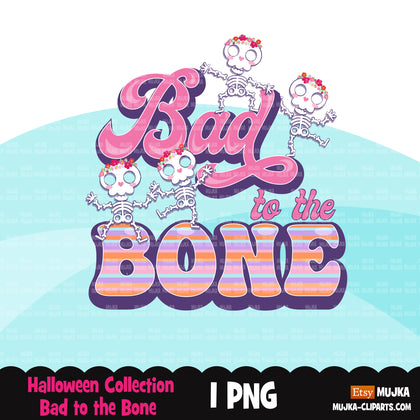 Halloween png, cute Halloween, bad to the bone png, skull sublimation designs, Halloween baby sublimation designs, pink Halloween clipart