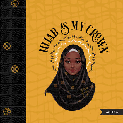 Hijab is my Crown PNG, Black woman clipart, Muslim woman designs, empowerment quotes, Muslim headscarf, Islamic graphics, pod ready png, religious
