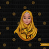 Hijab is my Crown PNG, Muslim woman clipart, living my best life sublimation designs, Muslim headscarf, Islamic graphics, pod ready png, religious