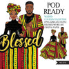 Afro black couple clipart, African couple png, blessed png, Juneteenth couple sublimation designs, fashion girl, African man, black woman