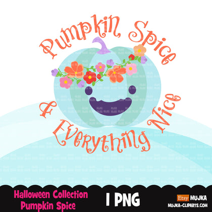 Pumpkin spice everything nice png, baby Halloween png, cute Halloween sublimation designs, cute pumpkin png, cute halloween clipart